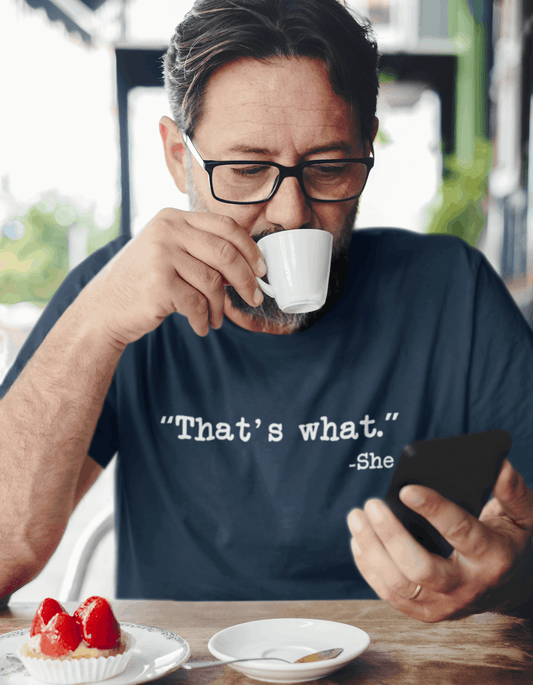 Duwweltjie® Foolstop - "That's What She Said" Men's T-Shirt - Duwweltjie